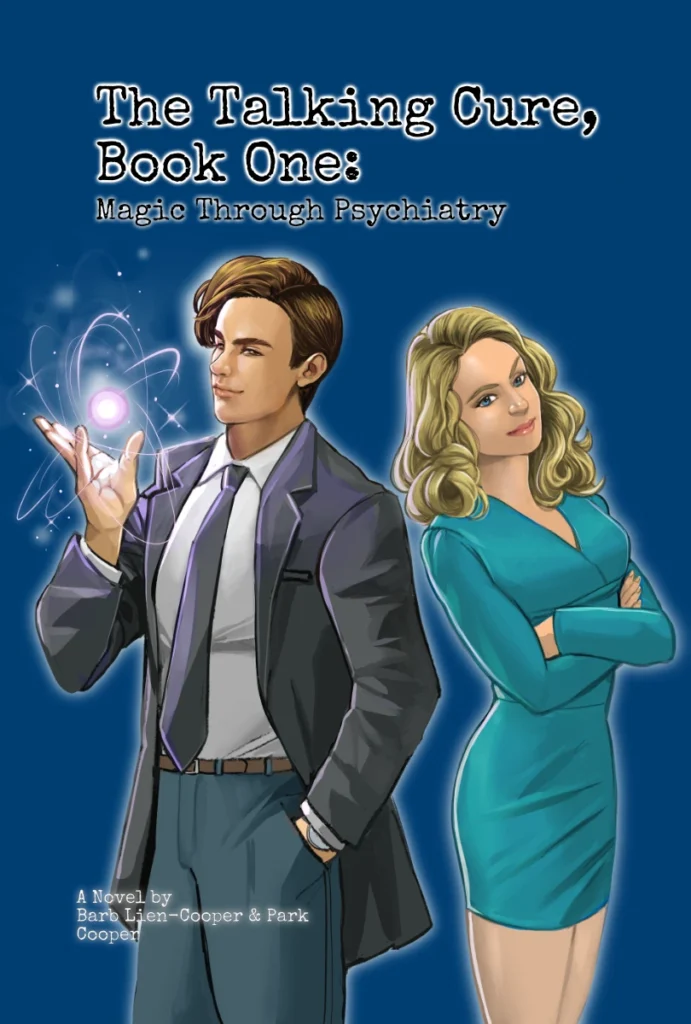 The Talking Cure Book One: Magic Through Psychiatry
